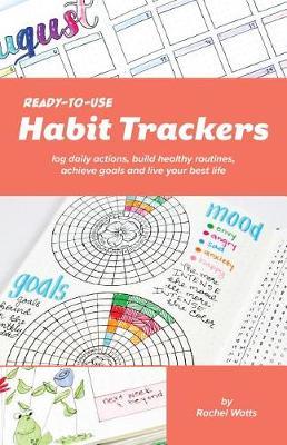 Ready-to-Use Habit Trackers - Rachel Watts