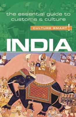 India - Culture Smart! The Essential Guide to Customs & Cult - Becky Stephen