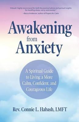 Awakening From Anxiety - Rev Connie L Habash