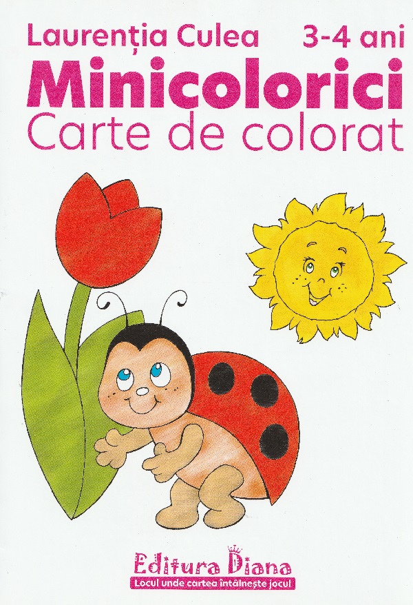 Minicolorici 3-4 ani. Carte de colorat - Laurentia Culea