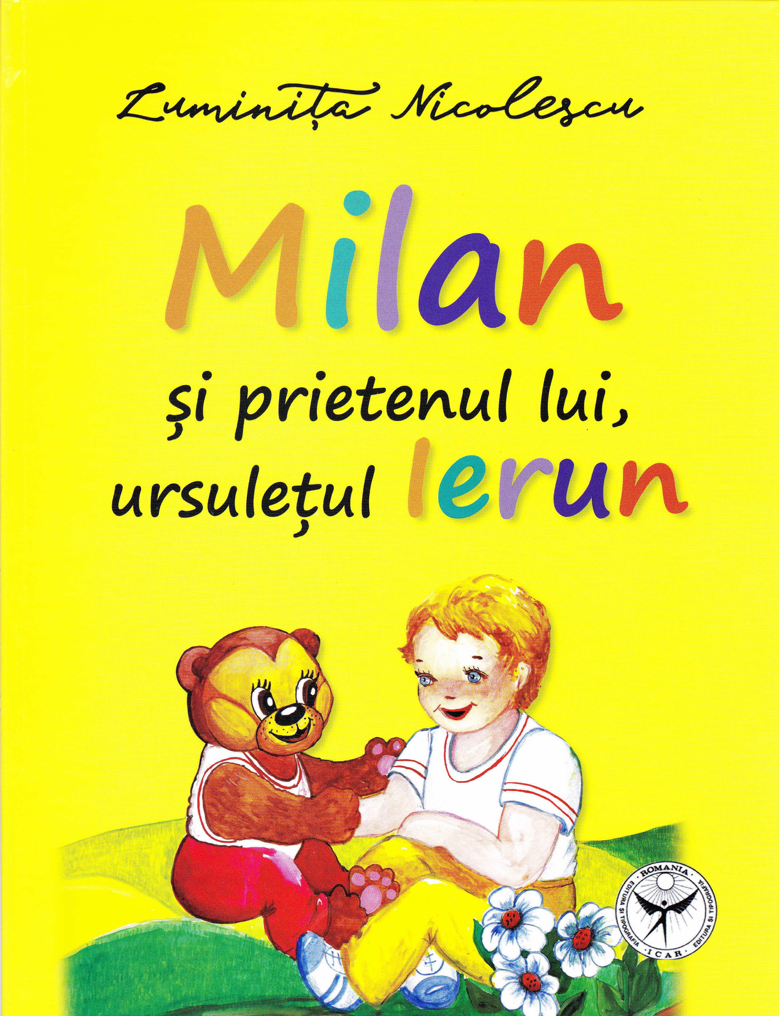 Milan si prietenul lui, ursuletul Ierun - Luminita Nicolescu