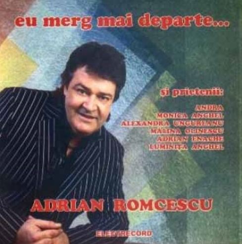 CD Adrian Romcescu - Eu merg mai departe