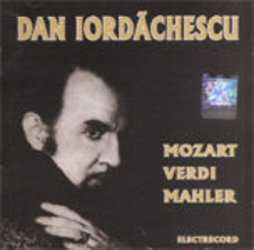 CD Dan Iordachescu: Mozart, Verdi, Mahler