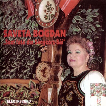 CD Saveta Bogdan - Sunt fata din Sangeorz-Bai
