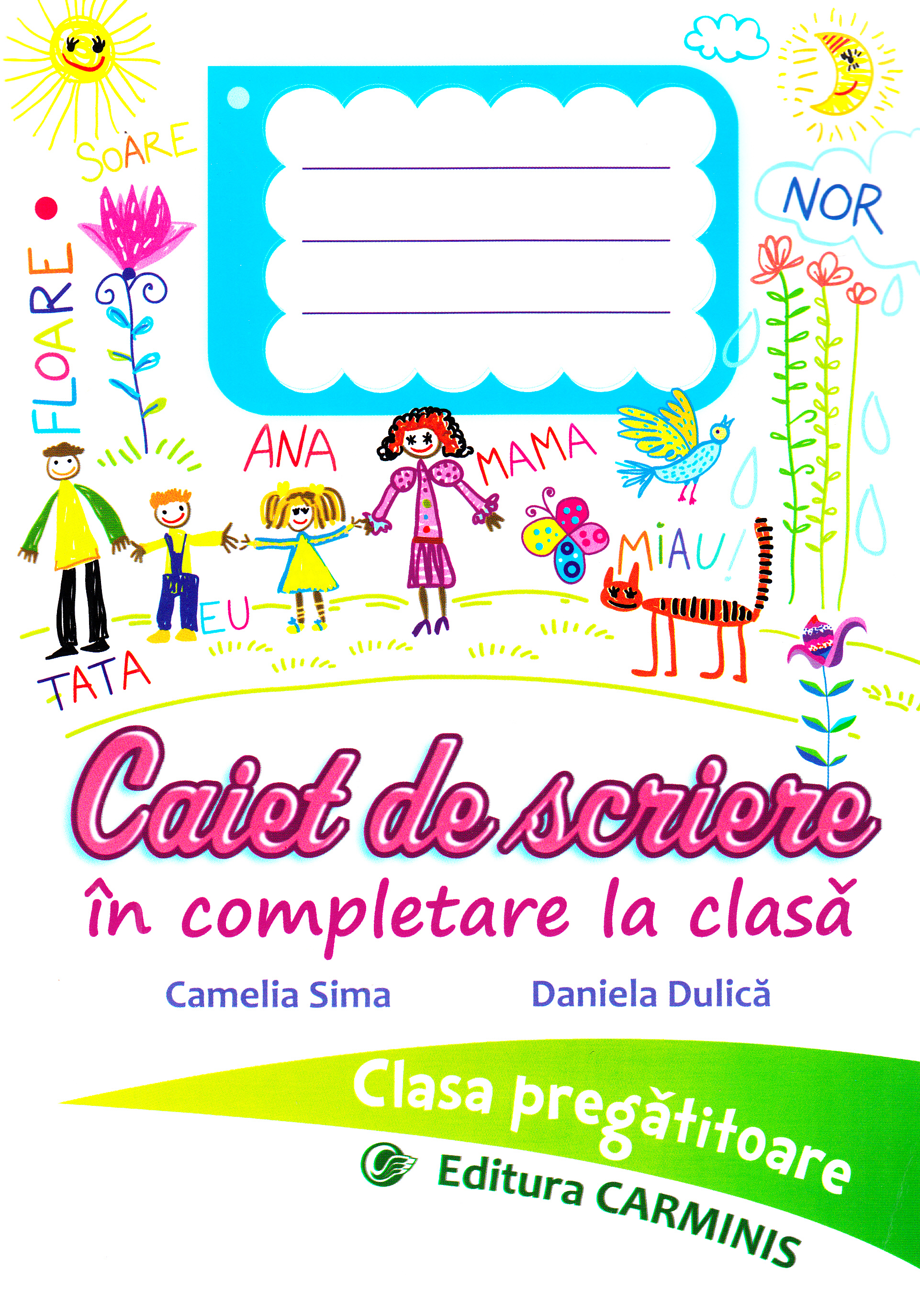 Caiet de scriere - Clasa pregatitoare - Camelia Sima, Daniela Dulica
