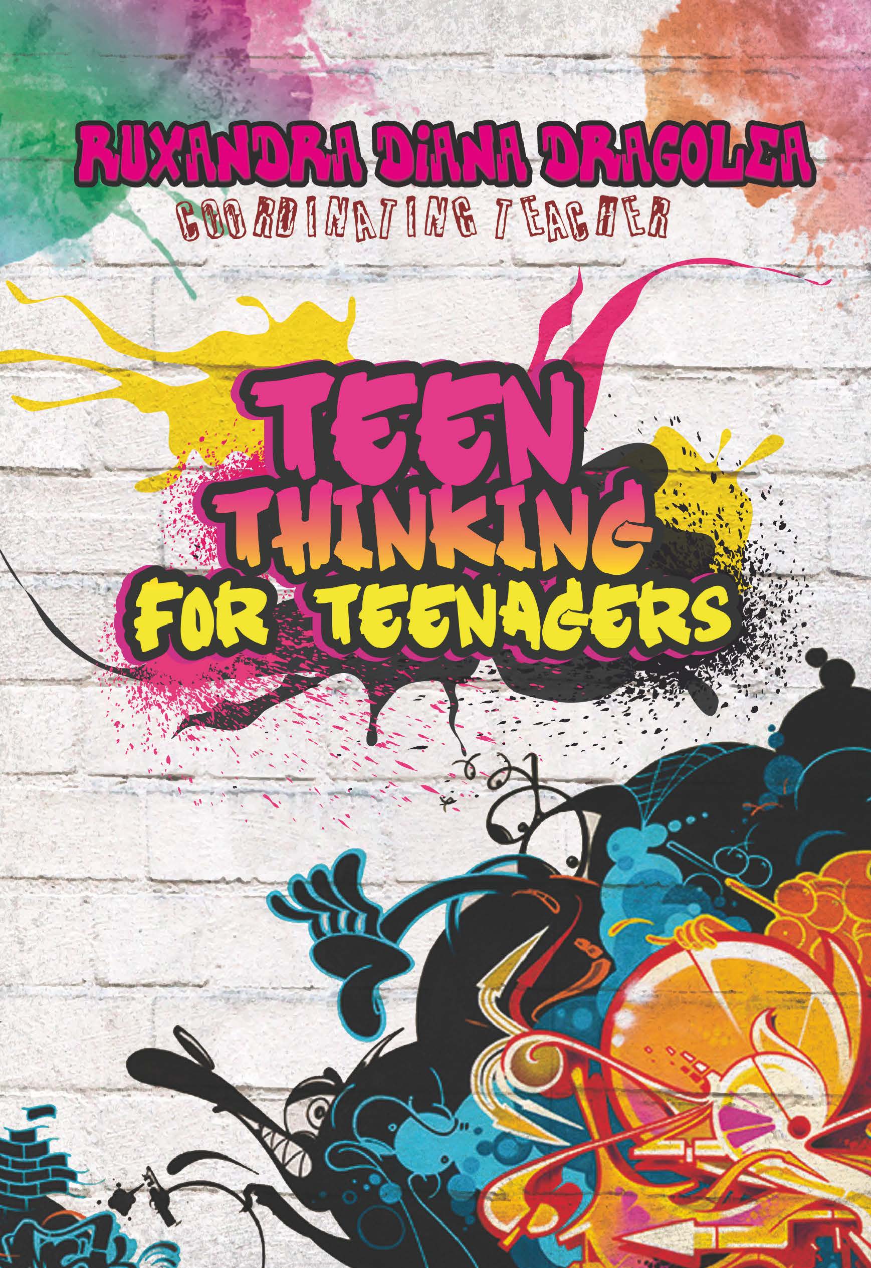 Teen thinking for teenagers - Ruxadra Dragolea