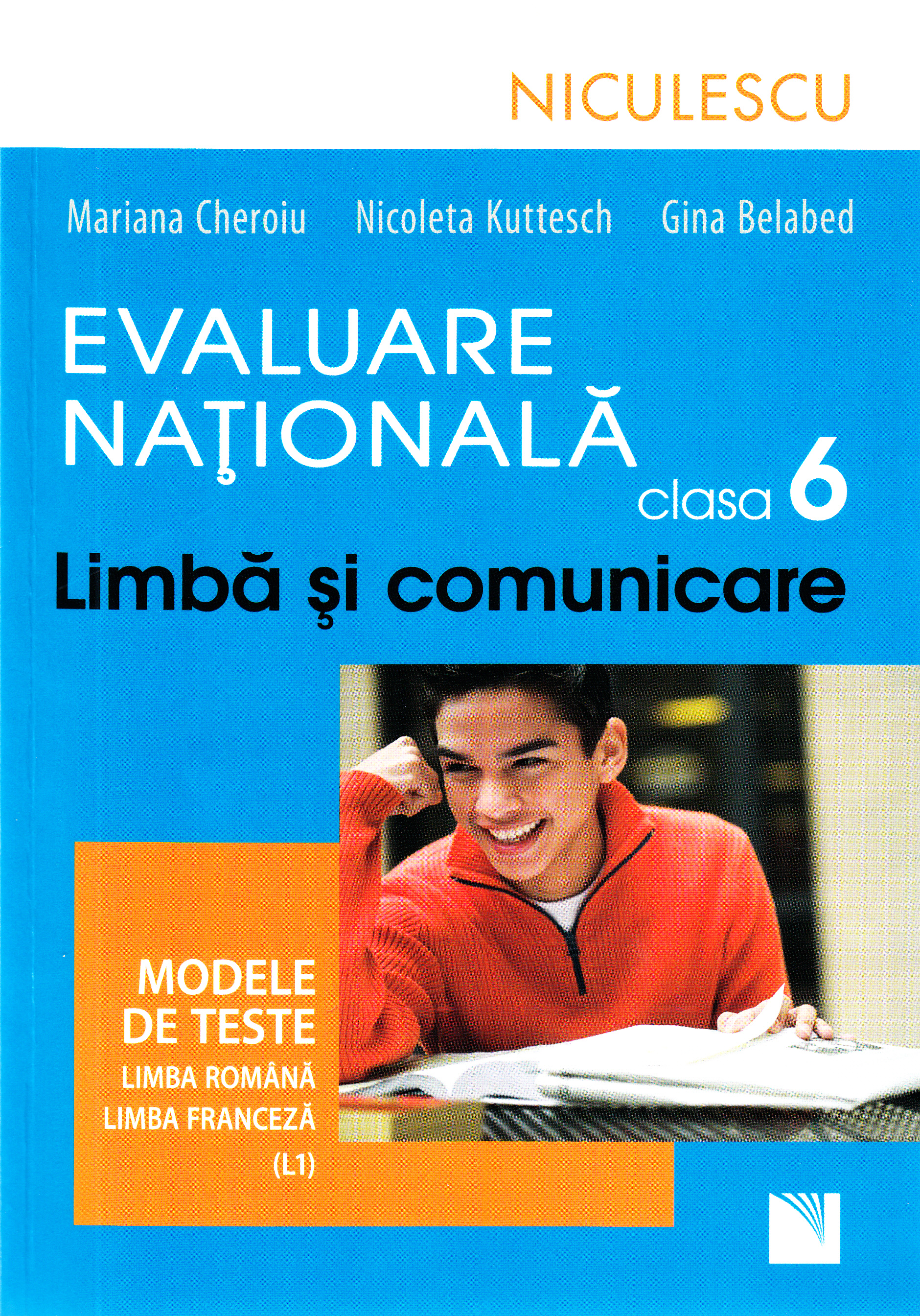Limba romana - Clasa 6 - Evaluare nationala. Teste romana. Teste franceza - Mariana Cheroiu