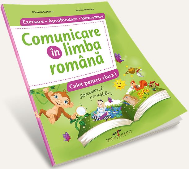Comunicare in limba romana - Clasa 1 - Caiet - Nicoleta Ciobanu