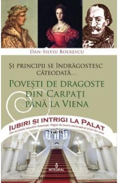 Coperta cărții 'Iubiri și intrigi la palat Vol. 9: Și principii se îndrăgostesc câteodată... - Dan-Silviu Boerescu'