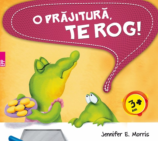 O prajitura, te rog! - Jennifer E. Morris