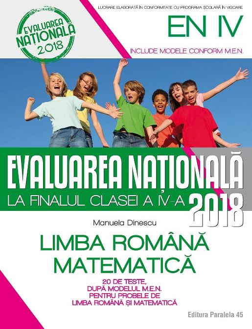 Evaluare nationala 2018 - Clasa 4 - Limba romana. Matematica - Manuela Dinescu