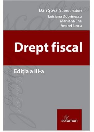 Drept fiscal, Ed. 3 - Dan Sova