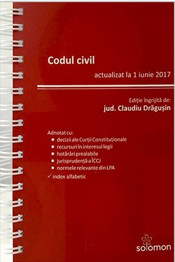 Codul civil actualizat la 1 iunie 2017 - Claudiu Dragusin