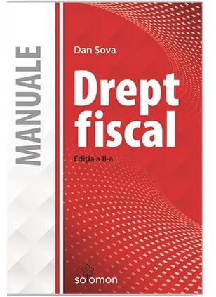 Drept fiscal. Ed. 2 - Dan Sova