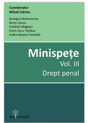 Minispete, Vol. 3. Drept penal - Mihail Udroiu