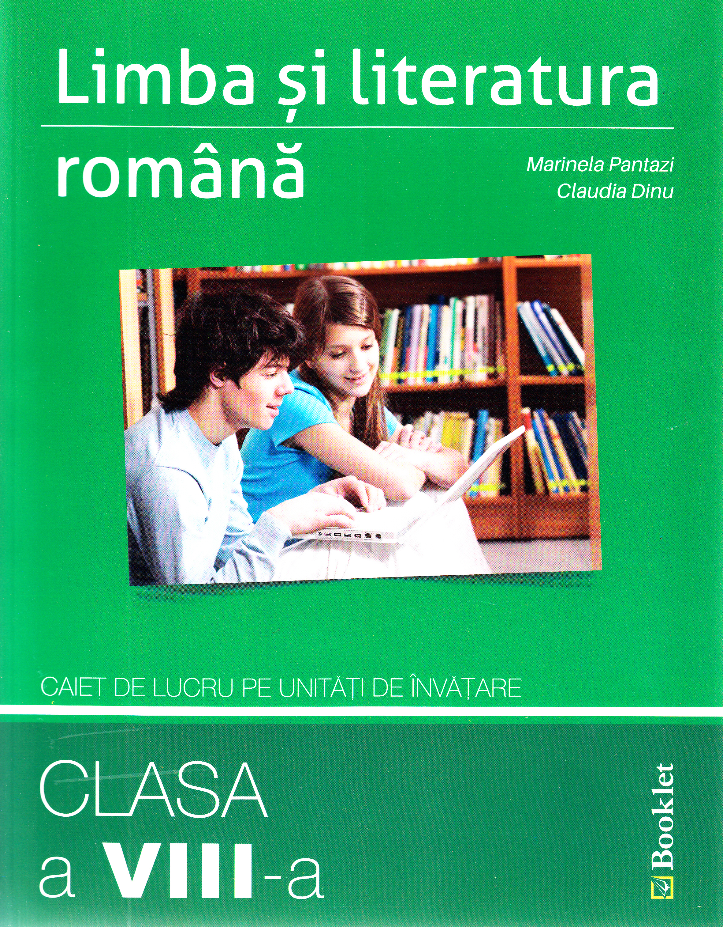 Limba romana - Clasa 8 - Caiet de lucru - Marinela Pantazi, Claudia Dinu