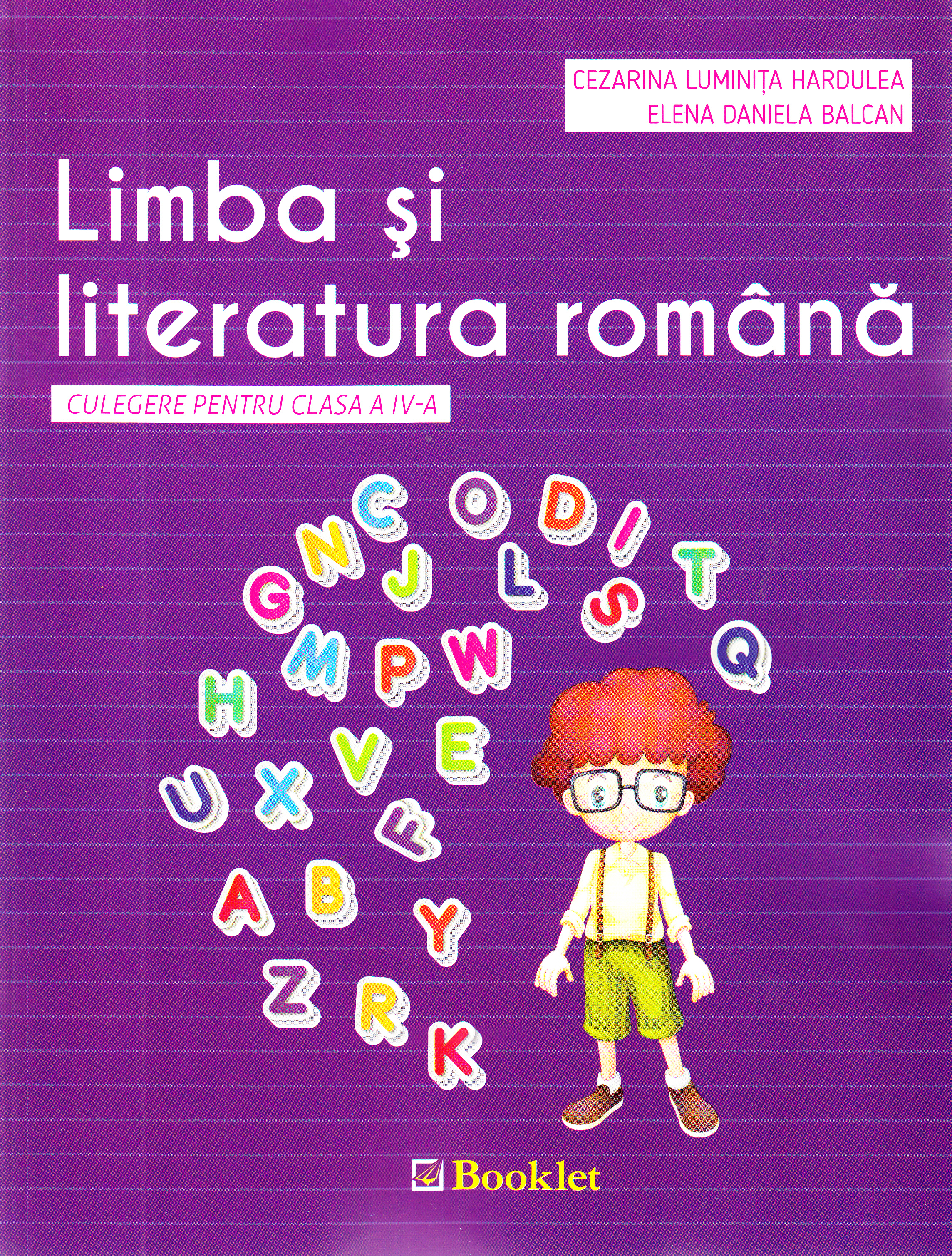 Limba romana - Clasa 4 - Culegere - Cezarina Luminita Hardulea, Elena Daniela Balcan