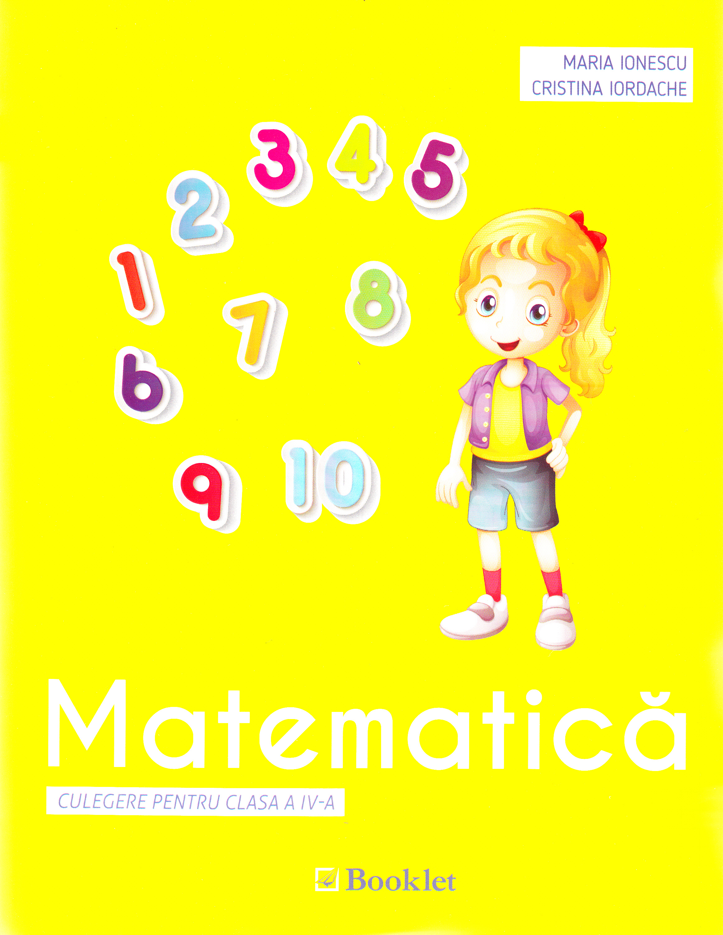 Matematica - Clasa 4 - Culegere - Maria Ionescu, Cristina Iordache