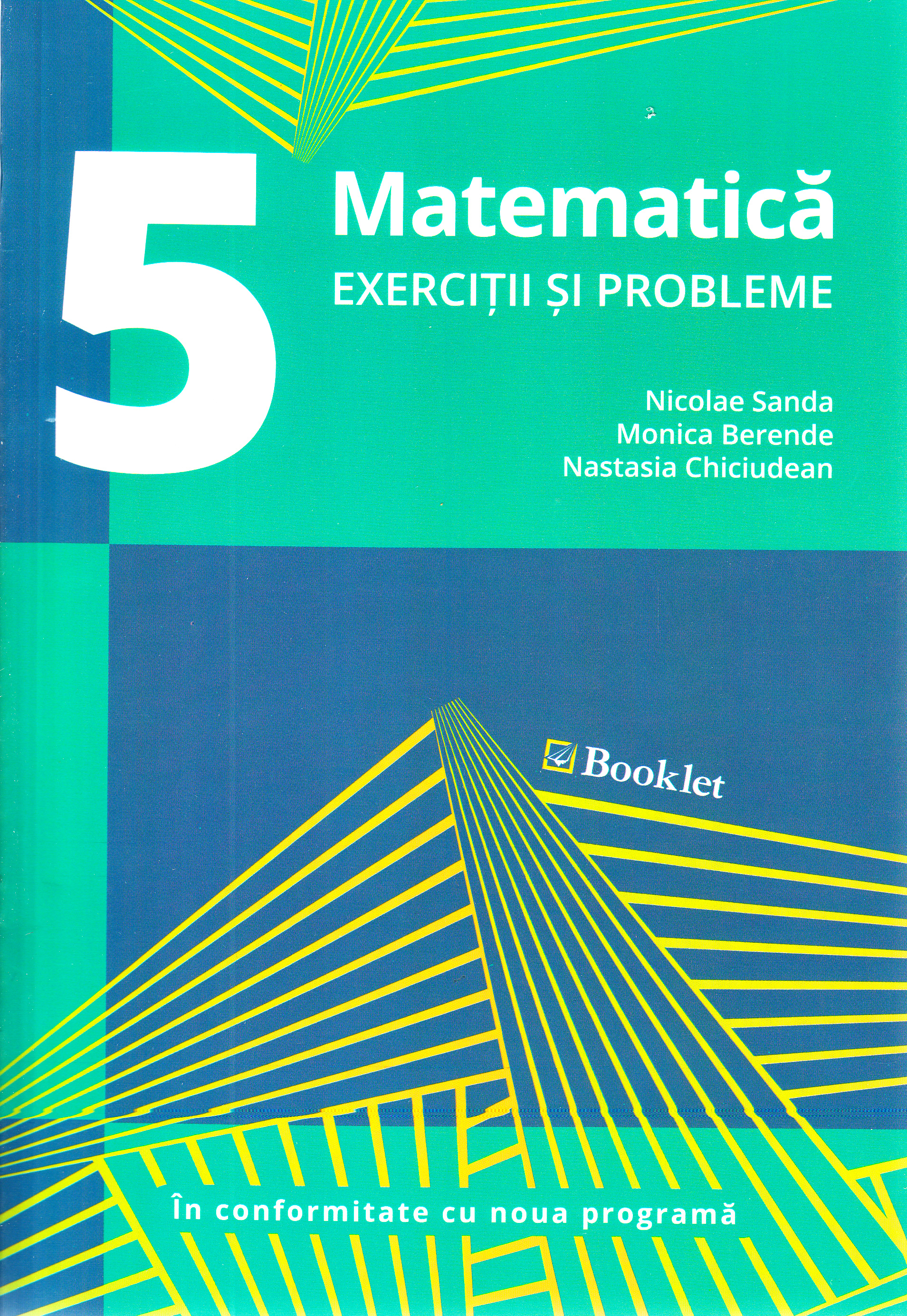 Matematica - Clasa 5 - Exercitii si probleme - Nicolae Sanda, Monica Berende, Nastasia Chiciudean