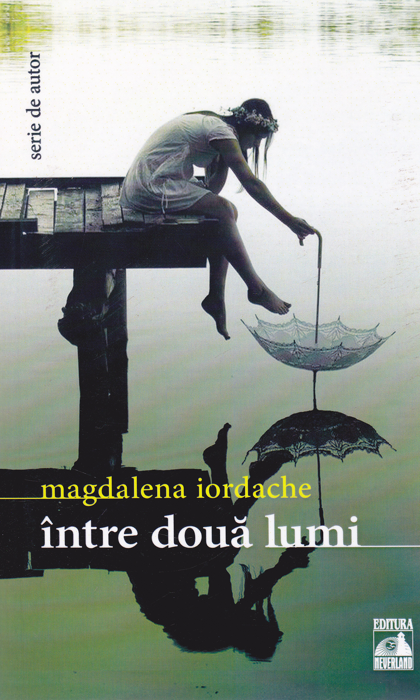 Intre doua lumi - Magdalena Iordache