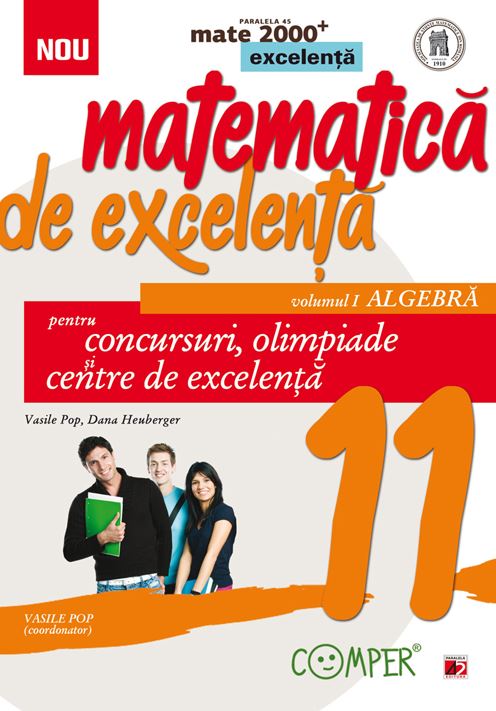 Matematica de excelenta - Clasa 11 Vol.1: Algebra - Vasile Pop, Dana Heuberger