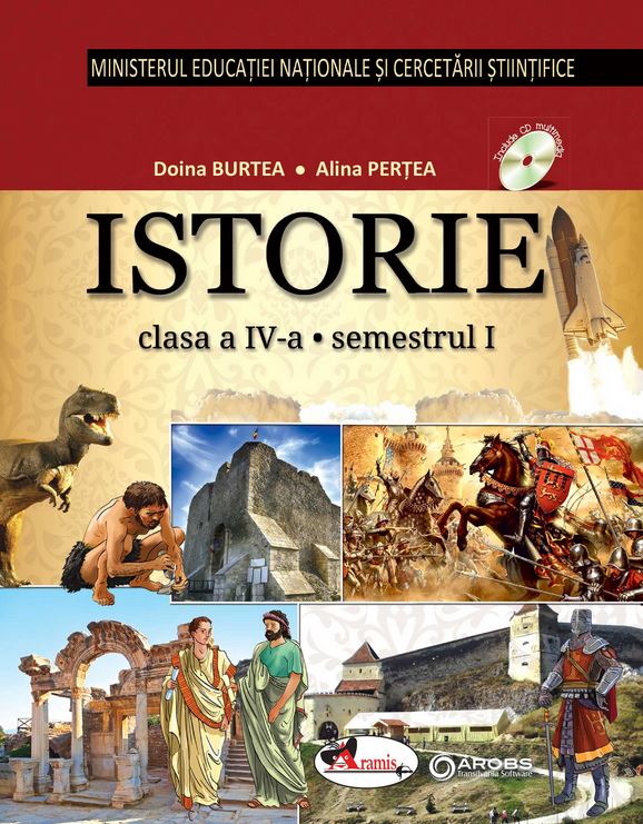Istorie - Clasa 4. Sem. 1+2 - Manual + CD - Alina Pertea, Doina Burtea