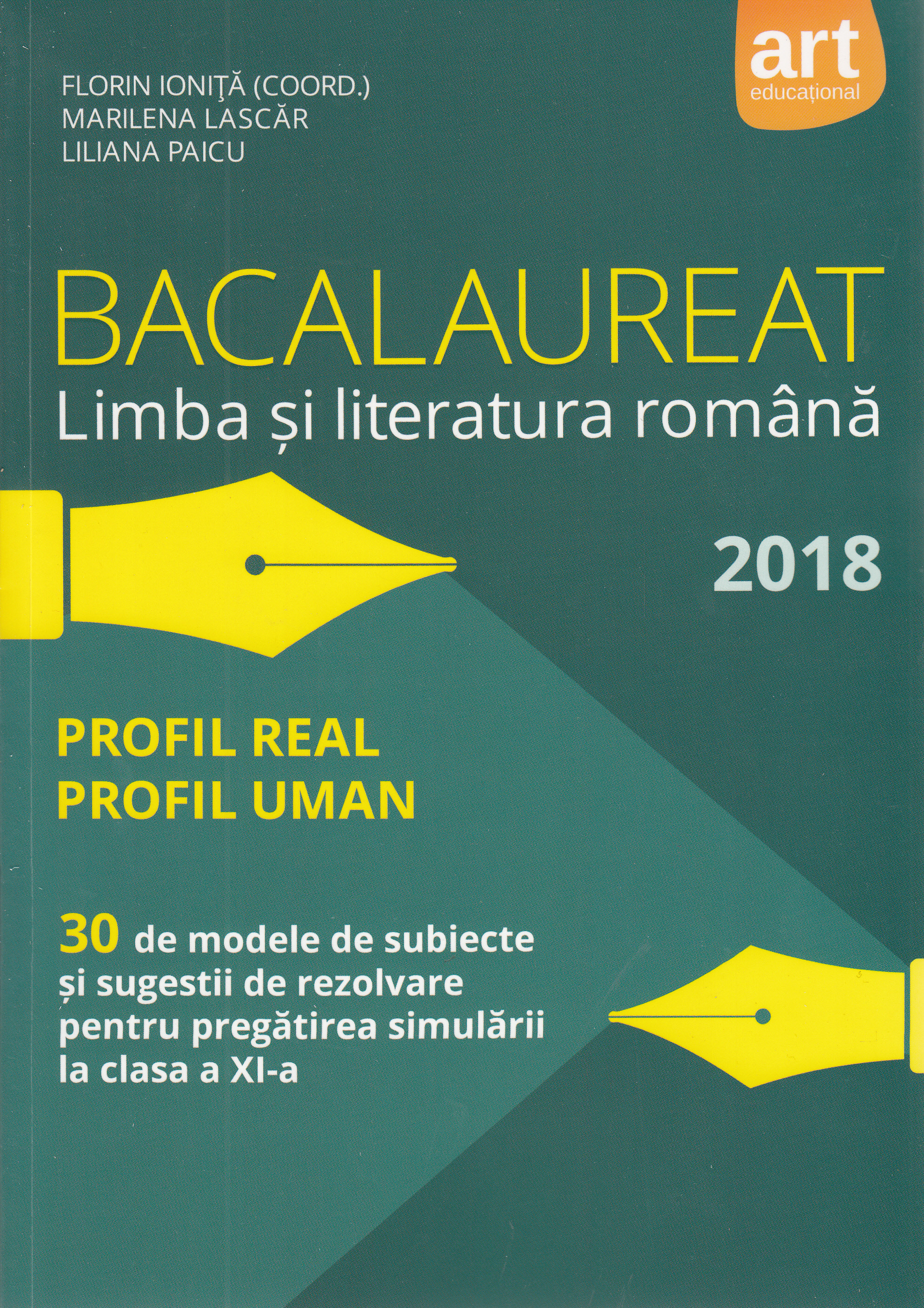 Limba romana - Bacalaureat 2018. Profil real, Profil uman. 30 de modele de subiecte - Florin Ionita