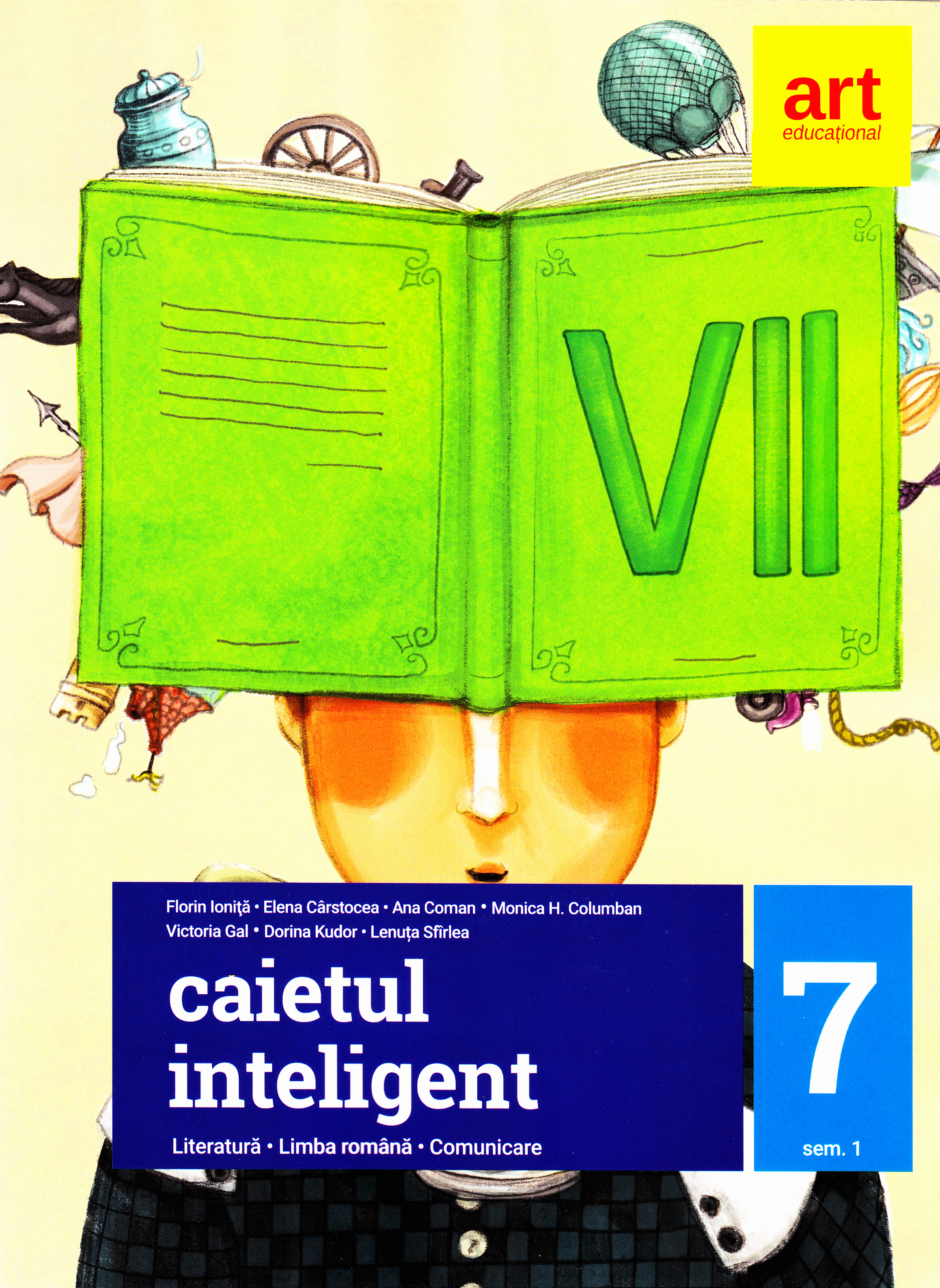 Caietul inteligent Clasa 7 Sem.1 Literatura. Limba Romana. Comunicare ed.2017 - Florin Ionita