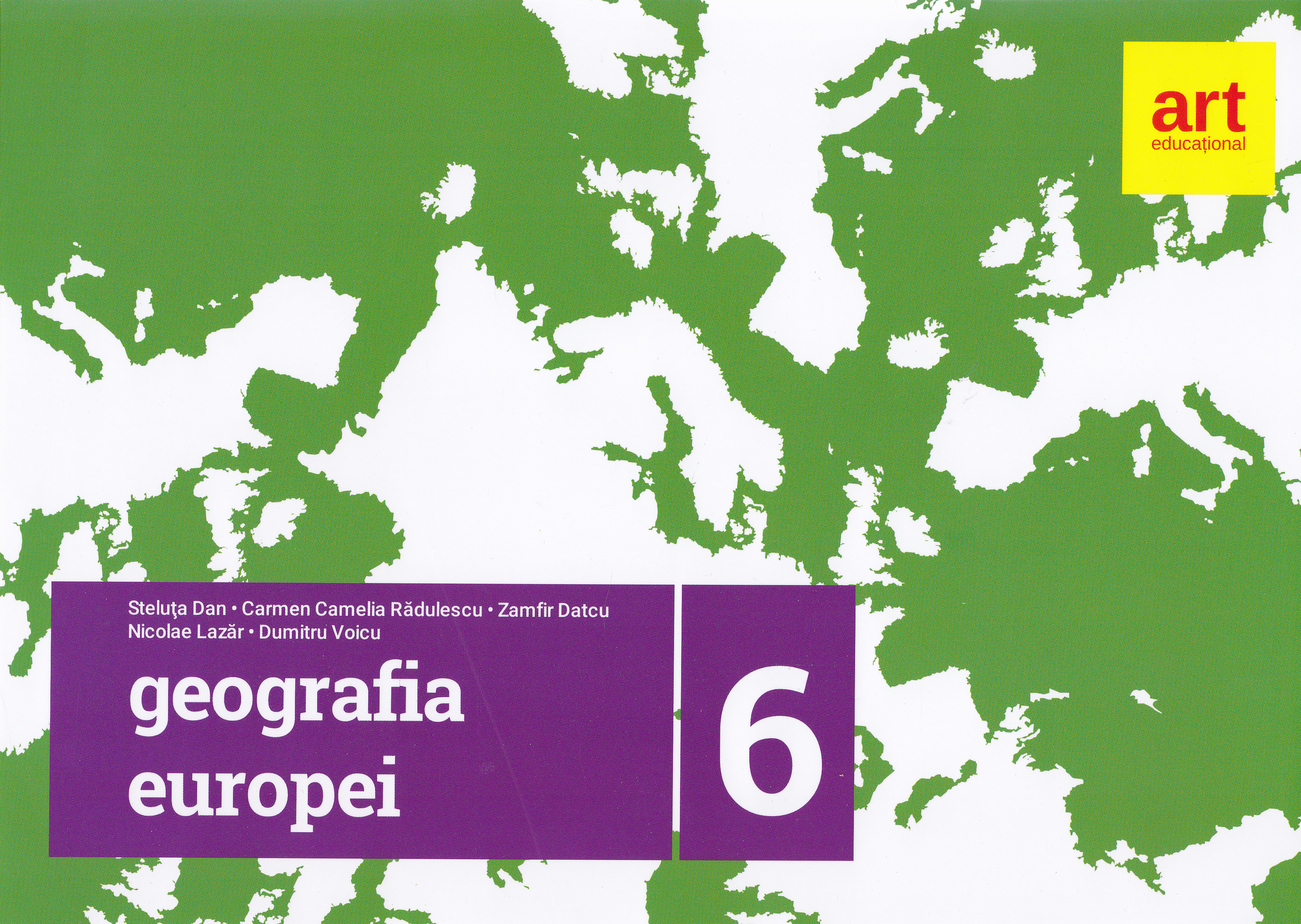 Geografie. Geografia Europei - Clasa 6 - Steluta Dan, Carmen Camelia Radulescu