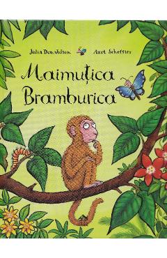 Poza produsului Maimutica Bramburica - Julia Donaldson, Axel Scheffler
