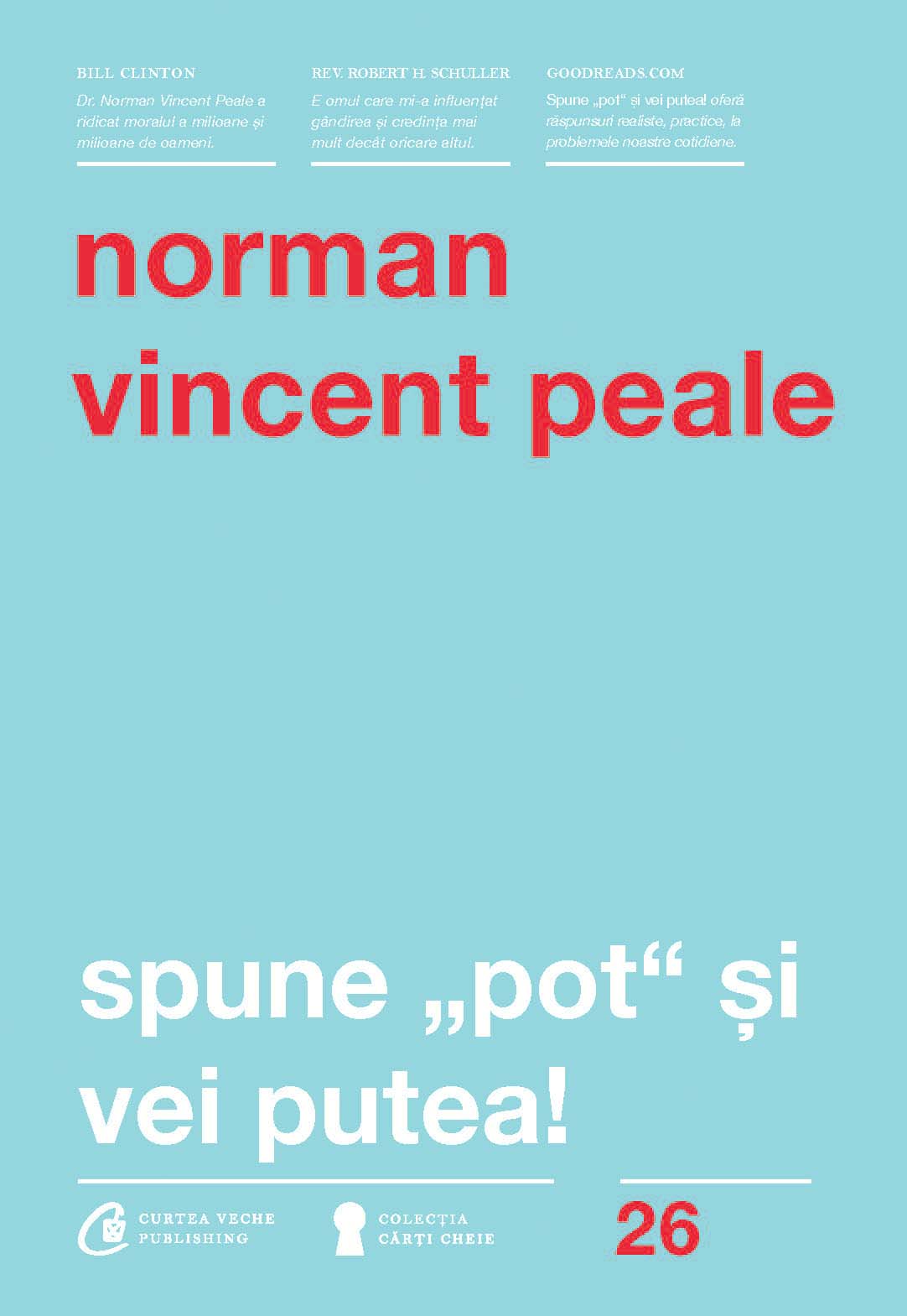 Spune pot si vei putea - Norman Vincent Peale