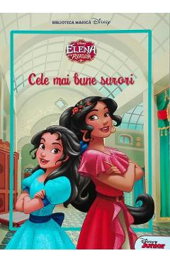 Coperta cărții 'Disney Elena din Avalor: Cele mai bune surori. Carte gigant'