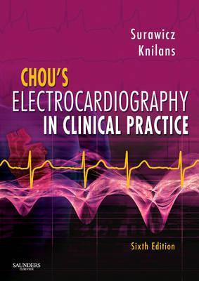Chou's Electrocardiography in Clinical Practice - Borys Surawicz
