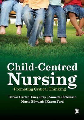 Child-Centred Nursing - Bernie Carter