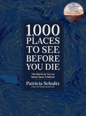 1,000 Places to See Before You Die (Deluxe Edition) - Patricia Schultz