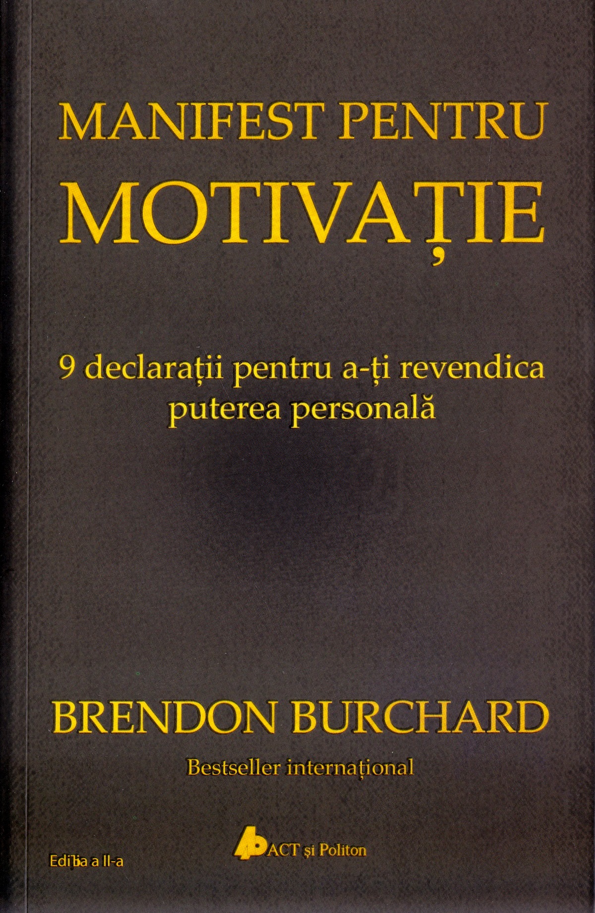 Manifest pentru motivatie - Brendon Burchard