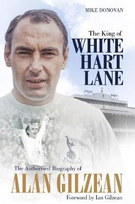King of White Hart Lane - Mike Donovan