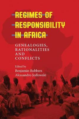 Regimes of Responsibility in Africa - Benjamin Rubbers