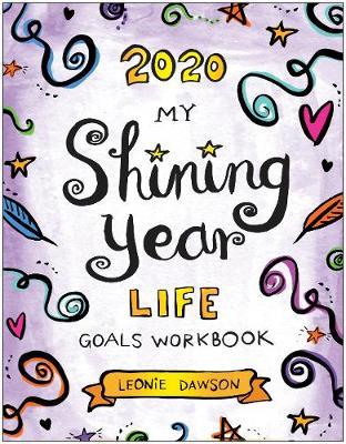 2020 My Shining Year Life Goals Workbook - Leonie Dawson