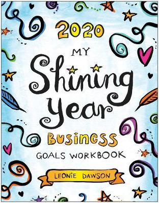 2020 My Shining Year Business Goals Workbook - Leonie Dawson