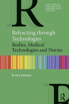 Refracting through Technologies - Ericka Johnson