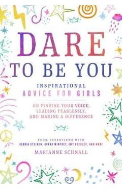 Poza produsului Dare to Be You - Marianne Schnall