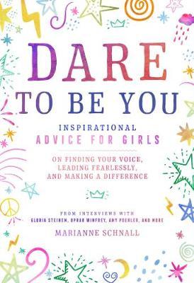Dare to Be You - Marianne Schnall