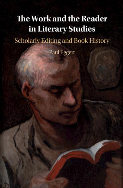 Work and the Reader in Literary Studies - Paul Eggert