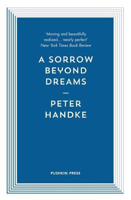 Sorrow Beyond Dreams - Peter Handke