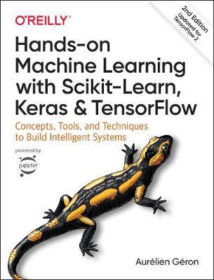 Hands-on Machine Learning with Scikit-Learn, Keras, and Tens - Aurelien Geron