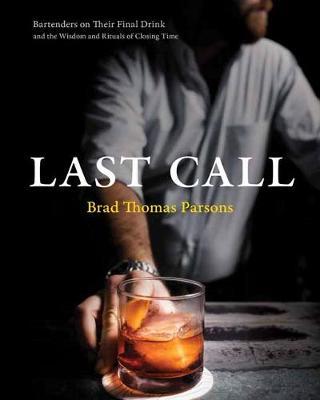 Last Call - Brad Thomas Parsons