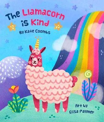 Llamacorn Is Kind - Kate Coombs