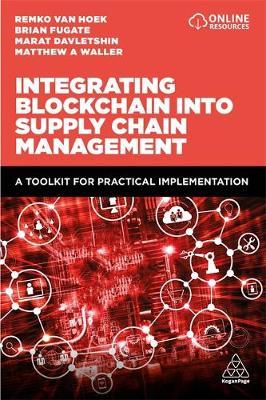 Integrating Blockchain into Supply Chain Management - Matthew A Waller