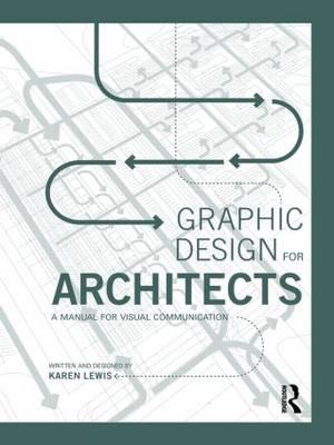 Graphic Design for Architects - Karen Lewis